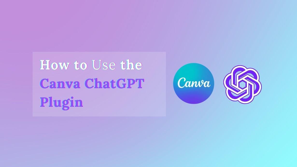 How to Use the Canva ChatGPT Plugin